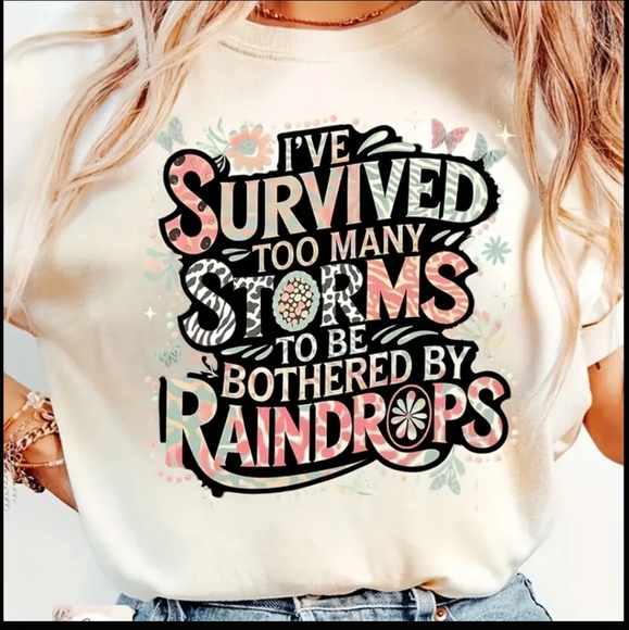 I've Survived Too Many Storms - Custom T-Shirts Made to Order - NWT - Picture 2 of 9
